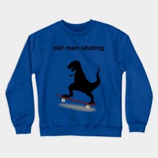 The skating dinosaur Oldie Crewneck Sweatshirt